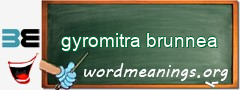 WordMeaning blackboard for gyromitra brunnea